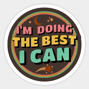 I'm Doing The Best I Can Motivational Quote Sticker